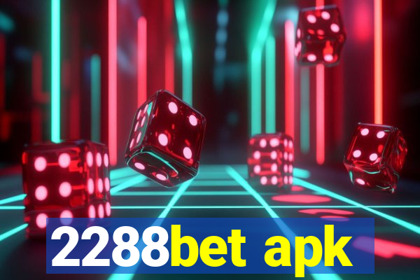 2288bet apk